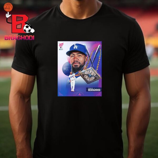 Congrats To Teoscar Hernández From Los Angeles Dodger With 2024 Home Run Derby Champion Unisex T-Shirt