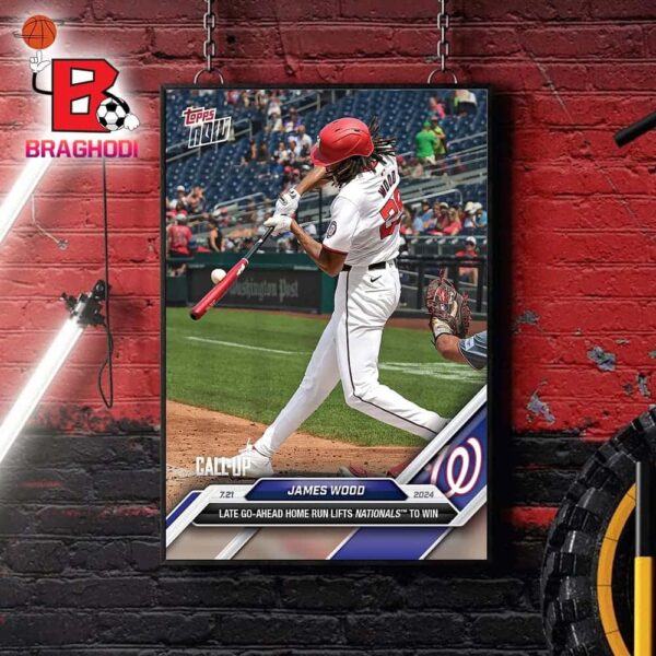 James Wood Washington Nationals 2024 MLB Topps Now Late Go Ahead Homerun Lift Nationals To Win Home Decor Poster Canvas