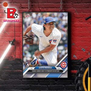 Shota Imanaga Chicago Cubs 2024 MLB Topps Now Tosses Career-High 10 Strikeouts In Victory Home Decor Poster Canvas