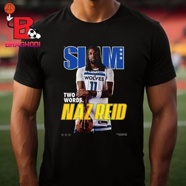 Naz Reid Minnesota Timberwolves On The Slam 251 Cover Tee With Tittle Two Words Unisex T-Shirt