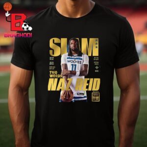 Naz Reid Minnesota Timberwolves On The Slam 251 Magazine Cover With Tittle Two Words Gold Metal Unisex T-Shirt